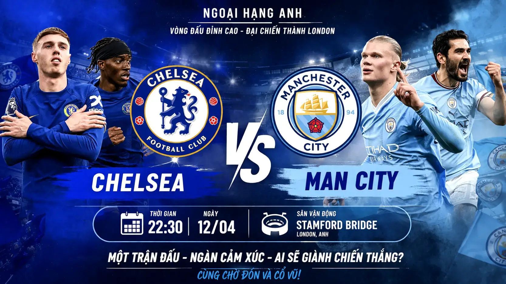 Nhận định Chelsea vs Manchester City 22:30 ngày 12/04: Thế trận căng thẳng và lựa chọn kèo đáng chú ý